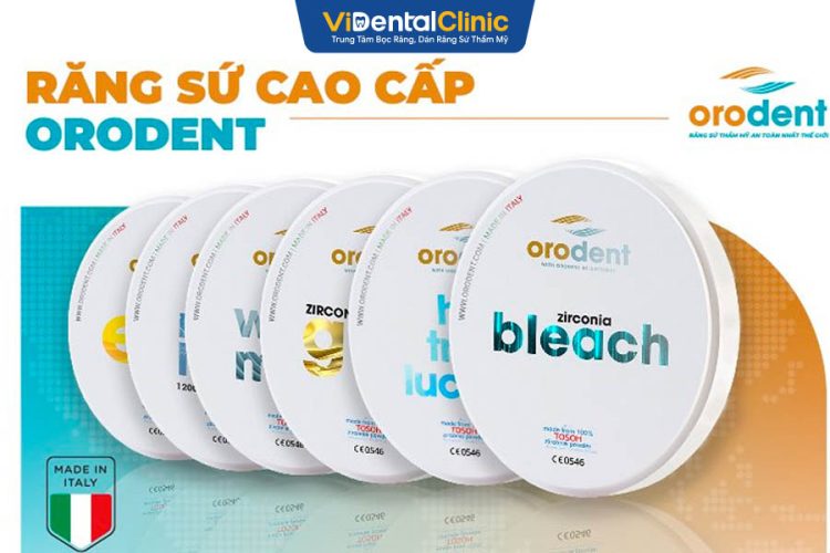 Răng sứ Orodent là dòng sản phẩm cao cấp được sản xuất từ nước Ý